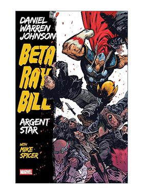 英文原版  Beta Ray Bill By Daniel Warren Johnson Argent Star Tpb 马面雷神 氩星 新印版 漫威漫画 英文版 进口英语原版书籍