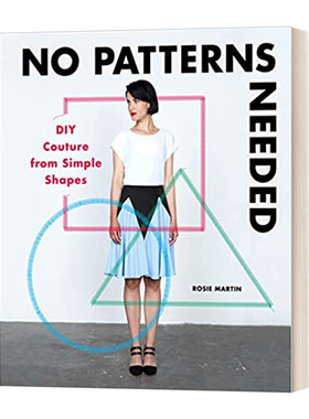 No Patterns Needed  无需打版：通过简单的形状DIY时装进口原版英文书籍
