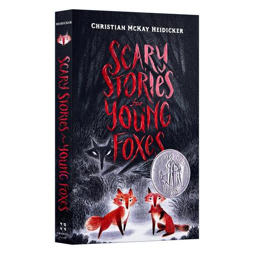 Scary Stories For Young Foxes  小狐狸不，不，不害怕 2020纽伯瑞银奖进口原版英文书籍