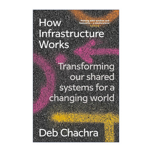 Works 基础设施如何运作 进口英语原版 How 书籍 英文版 Infrastructure 系统 英文原版 揭秘塑造我们世界