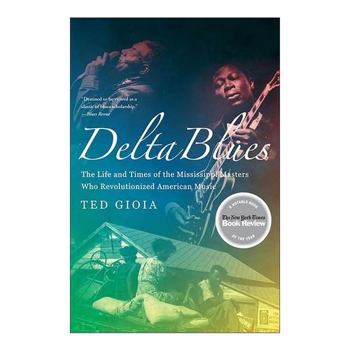 英文原版 Delta Blues 三角洲蓝调 布鲁斯 美国音乐史 如何听爵士作者泰德·乔亚Ted Gioia 英文版 进口英语原版书籍