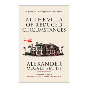 英文原版 At the Villa of Reduced Circumstances冯?伊格费尔德教授轶事系列3在境况窘迫的别墅里英文版进口英语原版书籍