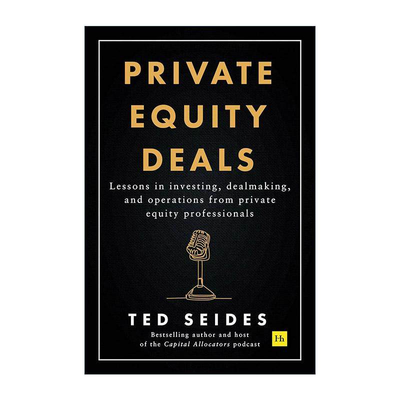 英文原版 Private Equity Deals 私募股权交易 资本分配者的交易案例研究 经验教训 英文版 进口英语原版书籍