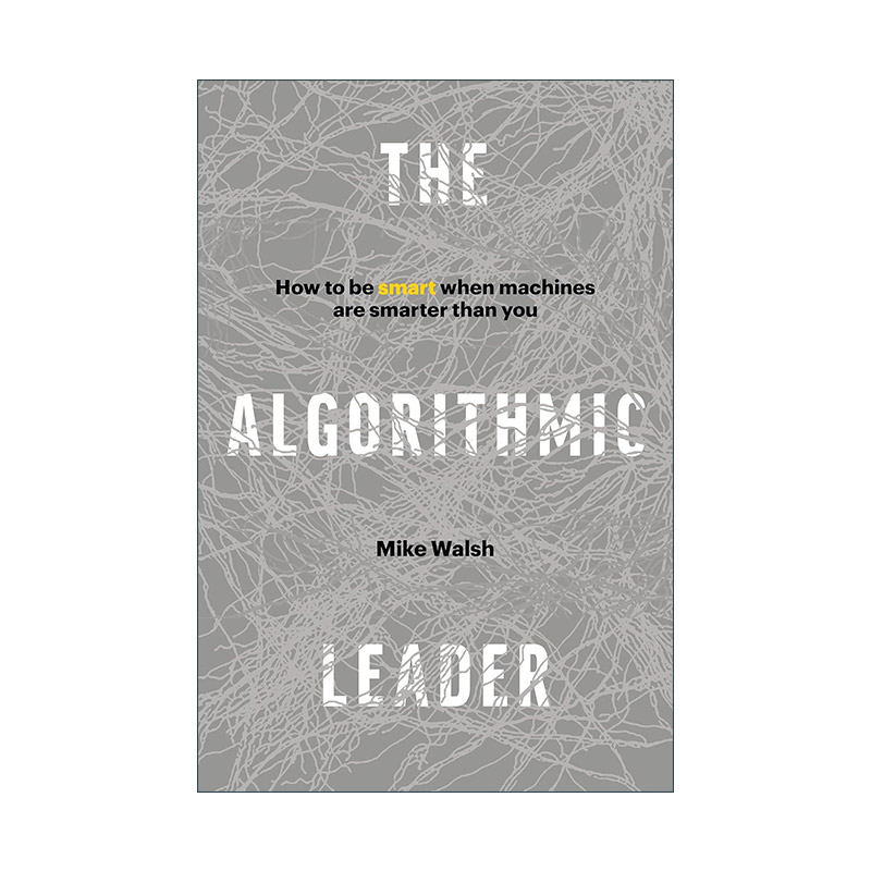 英文原版 The Algorithmic Leader 算法领导 如何比机器更优秀 精装 英文版 进口英语原版书籍