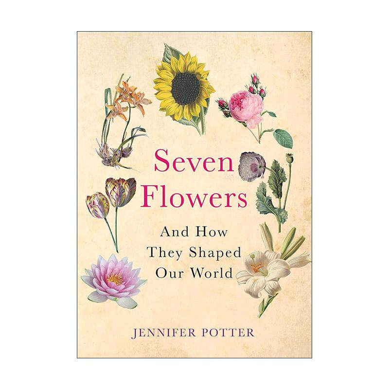 英文原版 Seven Flowers 改变世界的七种花 珍妮弗·波特 英文版 进口英语原版书籍