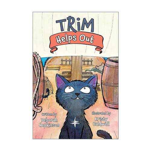 英文原版 Trim Helps Out Adventures of Trim 特里姆历险记系列 帮上忙了 航海猫 儿童章节桥梁故事书 Deborah Hopkinson 英文版