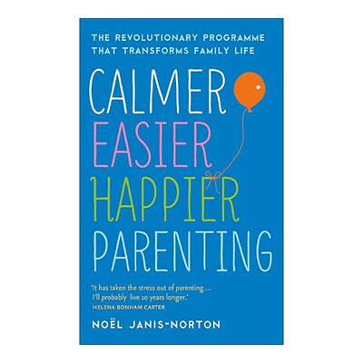 英文原版 Calmer Easier Happier Parenting 更冷静 更简单 更快乐的育儿指南 诺埃尔·詹尼斯·诺顿 英文版 进口英语原版书籍