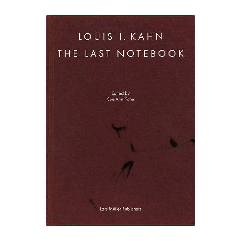 英文原版 Louis I Kahn The Last Notebook 路易斯·康 建筑设计精装 英文版 进口英语原版书籍