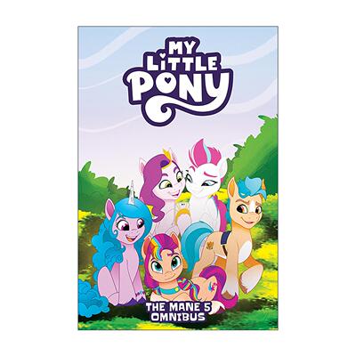 英文原版 My Little Pony The Mane 5 Omnibus 小马宝莉 精选集 Netflix热门电影 儿童奇幻漫画 英文版 进口英语原版书籍