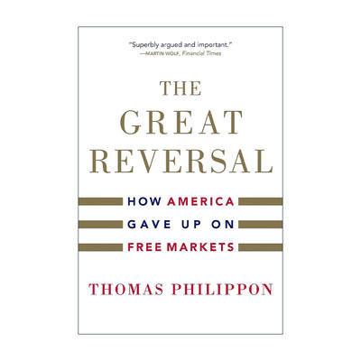 英文原版 The Great Reversal 大逆转 美国市场经济的深层困境 托马斯·菲利庞 英文版 进口英语原版书籍
