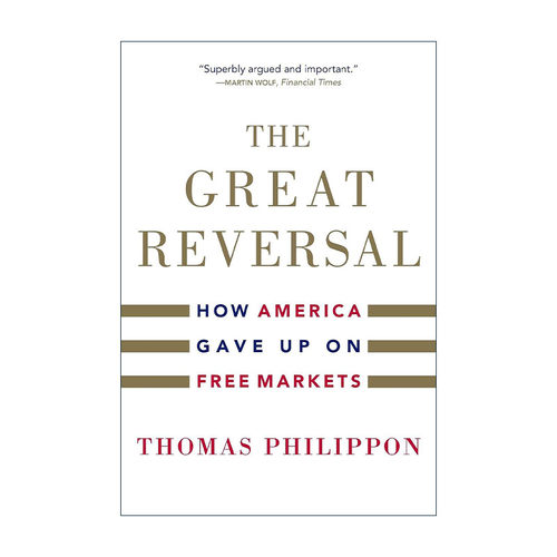英文原版 The Great Reversal 大逆转 美国市场经济的深层困境 托马斯·菲利庞 英文版 进口英语原版书籍