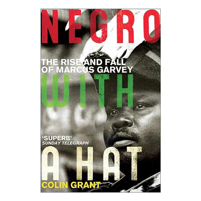 英文原版 Negro with a Hat Marcus Garvey 戴帽的黑人 马库斯?加维传记 牙买加黑人民权领袖 英文版 进口英语原版书籍