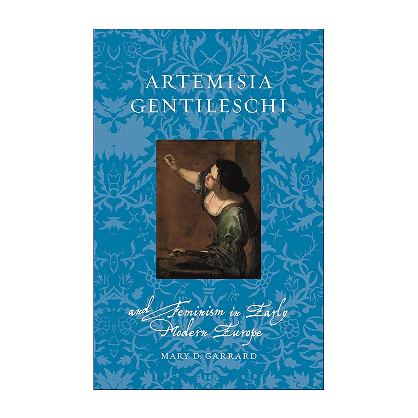 英文原版 Artemisia Gentileschi and Feminism in Early Modern Europe 阿尔泰米西娅?真蒂莱斯基与近代早期欧洲女性主义