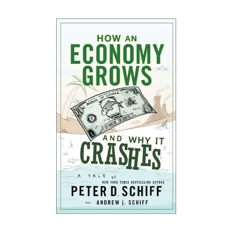 英文原版 How an Economy Grows and Why It Crashes 小岛经济学 鱼、美元和经济的故事 精装 英文版 进口英语原版书籍
