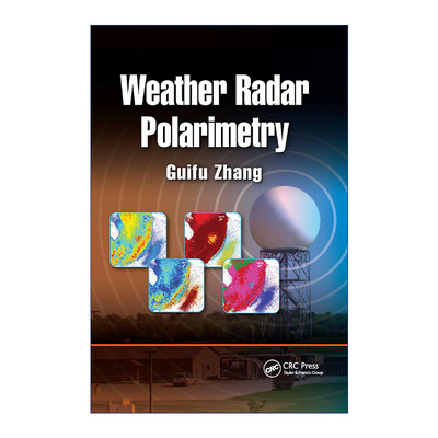 Weather Radar Polarimetry 双偏振雷达气象学 美国奥克拉荷马大学张贵付教授进口原版英文书籍