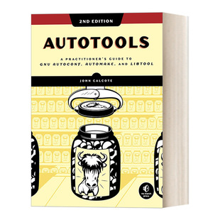 Autotools, 2nd Edition 自动化工具 第二版 计算机 John Calcote进口原版英文书籍