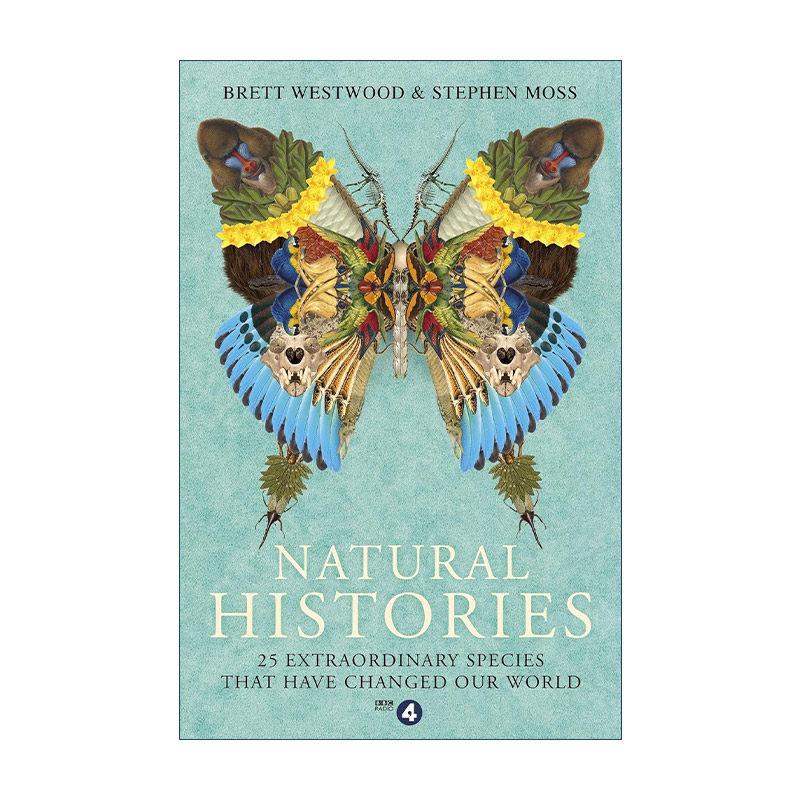 英文原版 Natural Histories 非凡物种 改变世界的25个自然造物 英文版 进口英语原版书籍