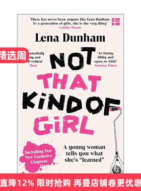 英文原版 Not That Kind of Girl 不是那种女孩 莉娜?杜汉姆Lena Dunham 好莱坞成名回忆录 英文版 进口英语原版书籍