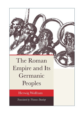 英文原版 The Roman Empire and its Germanic Peoples 罗马帝国及其日耳曼民族 历史 Herwig Wolfram 英文版 进口英语原版书籍