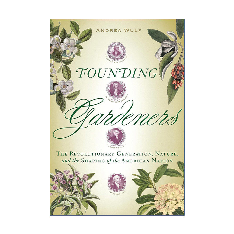 英文原版 Founding Gardeners 开国园丁 革命的一代 自然和美国的建立 Andrea Wulf 精装 英文版 进口英语原版书籍