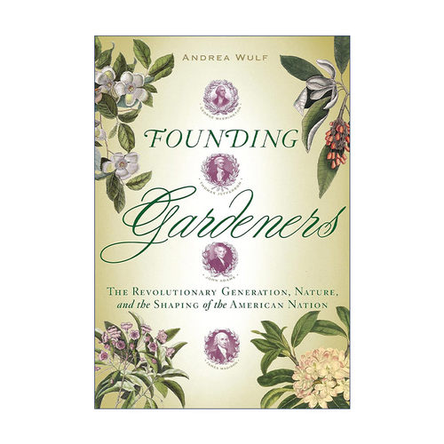 英文原版 Founding Gardeners 开国园丁 革命的一代 自然和美国的建立 Andrea Wulf 精装 英文版 进口英语原版书籍