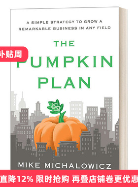 英文原版 The Pumpkin Plan南瓜计划 现在开始 只服务客户 创业建议 企业管理类畅销书作者Mike Michalowicz 英文版进口英语书