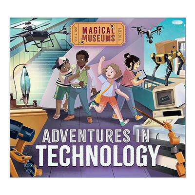 英文原版 Magical Museums Adventures in Technology 神奇博物馆 科技历险记 儿童科普百科读物 英文版 进口英语原版书籍