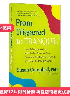 英文原版 From Triggered to Tranquil 从触发到平静 自我同情和正念如何转变关系冲突和治愈童年创伤 Susan Campbell 进口书籍