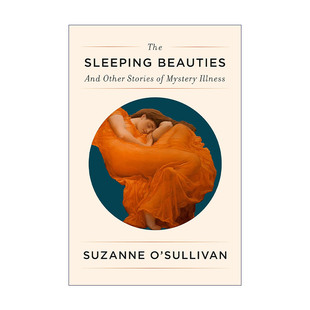 英文原版 Sleeping The 各种罕见心身症 Beauties 奇妙故事 谜病睡美人 精装 书籍 进口英语原版 大脑狂想曲作者苏珊娜·奥沙利文