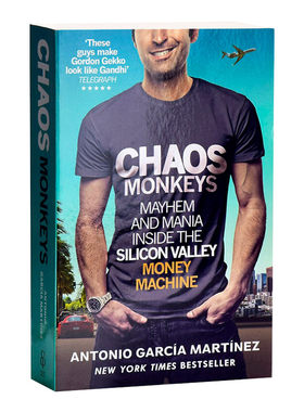 英文原版 Chaos Monkeys Inside the Silicon Valley Money Machine 混乱的猴子 硅谷的肮脏财富与随机失败 英文版 进口英语原版书