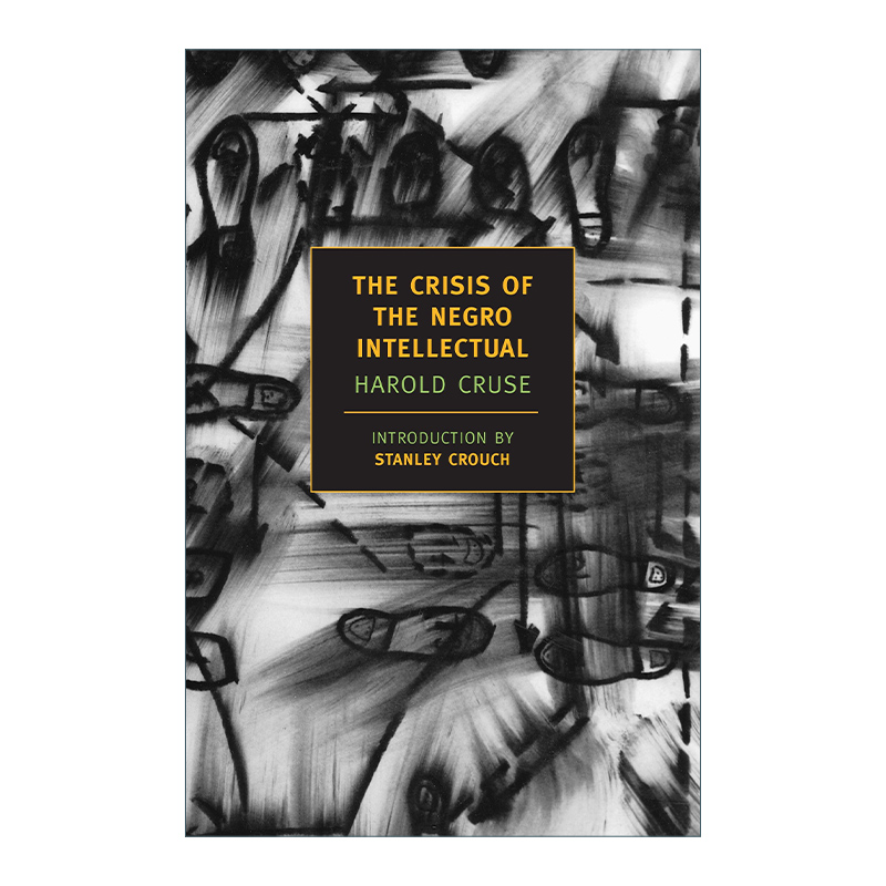 英文原版 The Crisis of the Negro Intellectual 黑人知识分子的危机 Harold Cruse 英文版 进口英语原版书籍