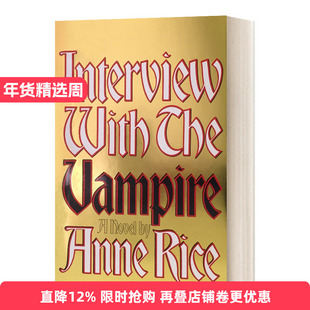 英文原版小说 Interview with the Vampire 夜访吸血鬼 精装周年纪念收藏版 Anne Rice安妮·赖斯 英文版 进口英语原版书籍