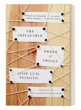 英文原版 The Implacable Order of Things 不可调和的事物秩序 若泽·萨拉马戈文学奖 Jose Luis Peixoto 英文版 进口英语原版书