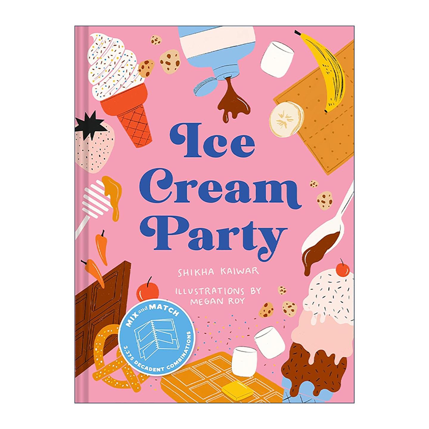 英文原版 Ice Cream Party 冰淇淋狂欢 精装 3千多种混合搭配 英文版 进口英语原版书籍
