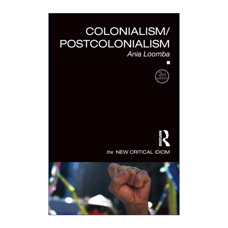 Colonialism/Postcolonialism 殖民主义/后殖民主义 新批判俗语系列 第3版进口原版英文书籍