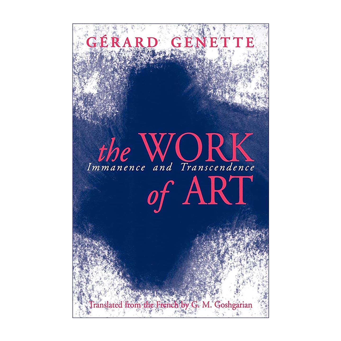 英文原版 The Work of Art 艺术作品 内在性与超越性 热拉尔?热奈特 美学本体论 英文版 进口英语原版书籍