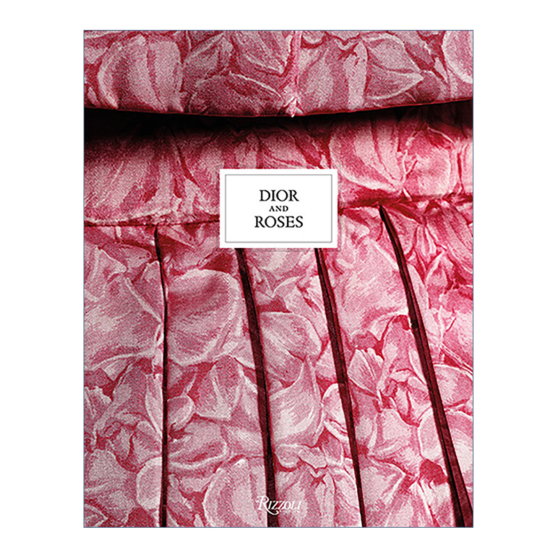 Dior and Roses 迪奥和玫瑰 博物馆展览画册 精装进口原版英文书籍