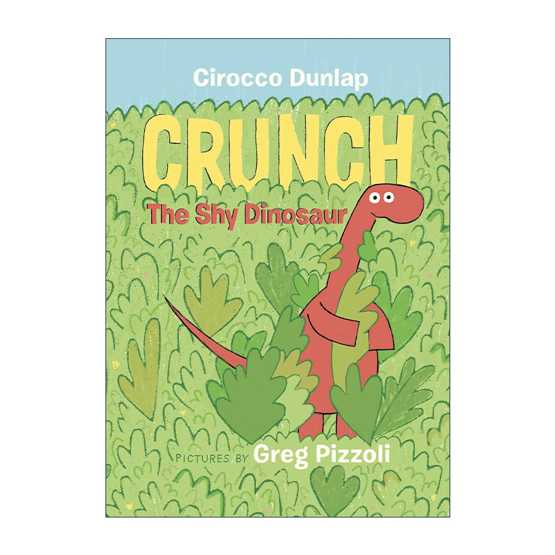 英文原版 Crunch the Shy Dinosaur 害羞的恐龙 儿童绘本 纸板书 苏斯博士奖得主Greg Pizzoli 英文版 进口英语原版书籍