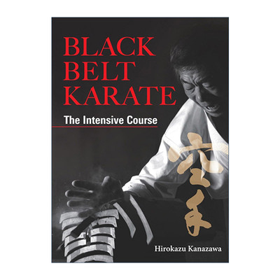 英文原版 Black Belt Karate 空手道黑带 强化课程指南 精装 日本空手道十段高手Kanezawa Hirokazu金泽弘和 英文版 进口英语书籍