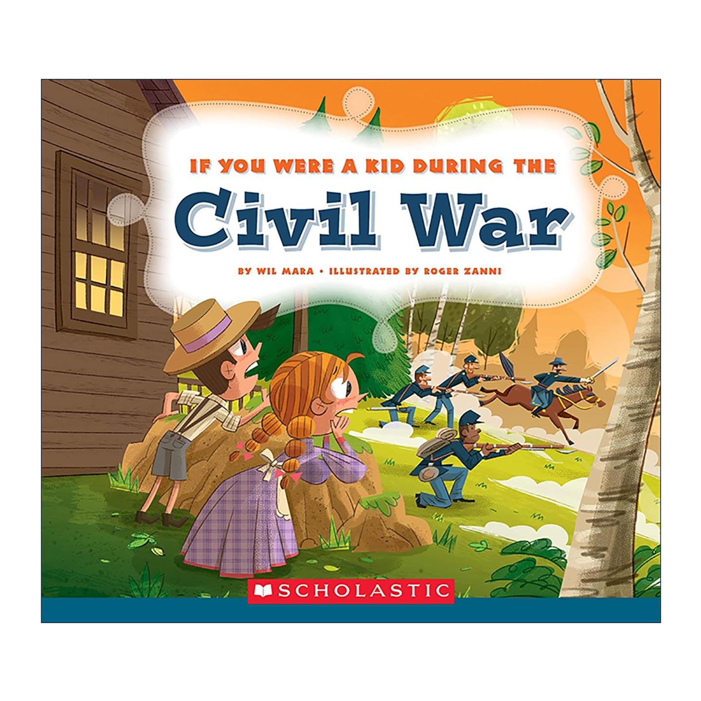 英文原版 If You Were a Kid During the Civil War 如果你是处于美国内战时期的孩子 儿童历史科普绘本 英文版 进口英语原版书籍