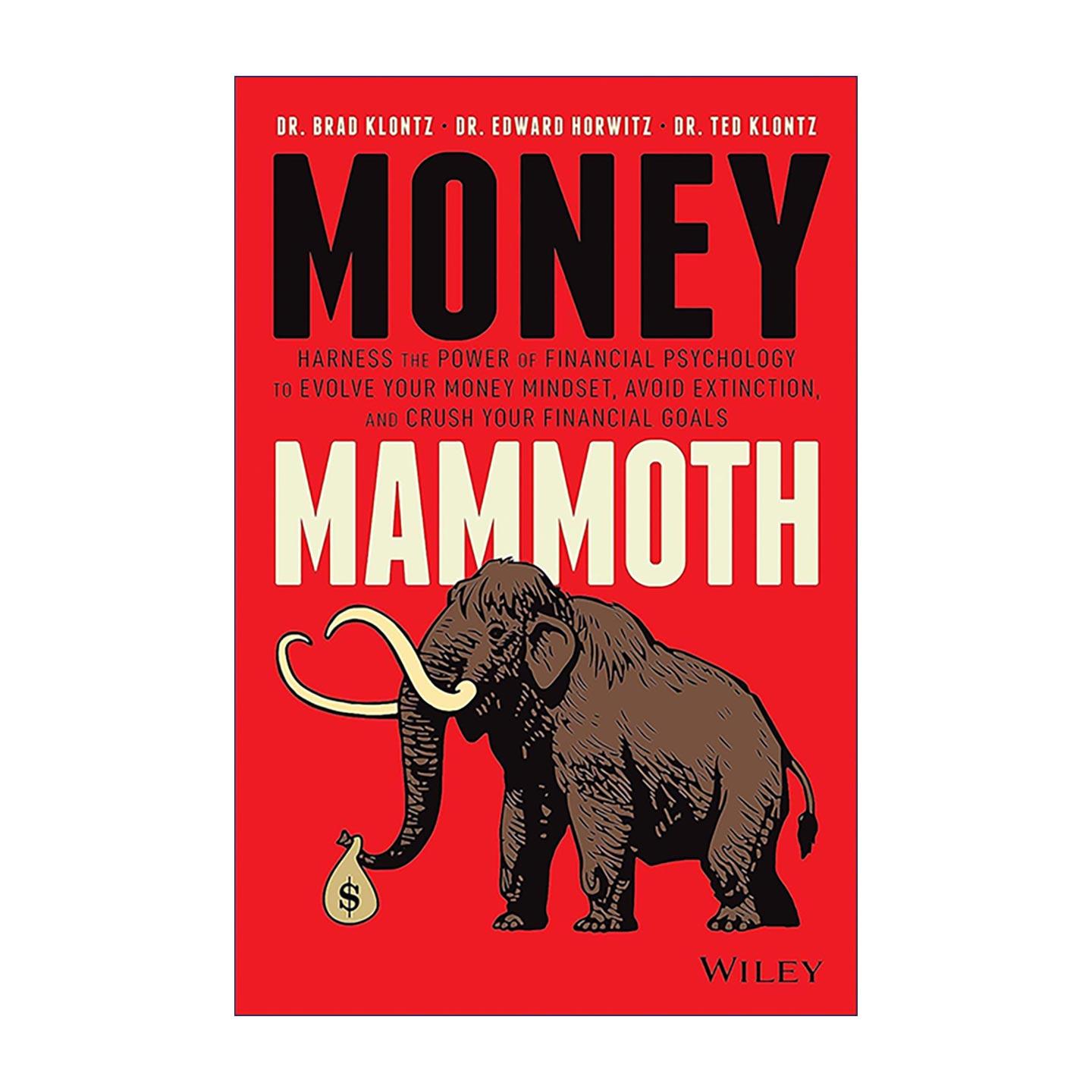 英文原版 Money Mammoth 进化致富本能的 金钱猛犸象 精装 7步逆转价值思维 远离自毁式用钱行为 世代财富不泡沫化的金钱脚本