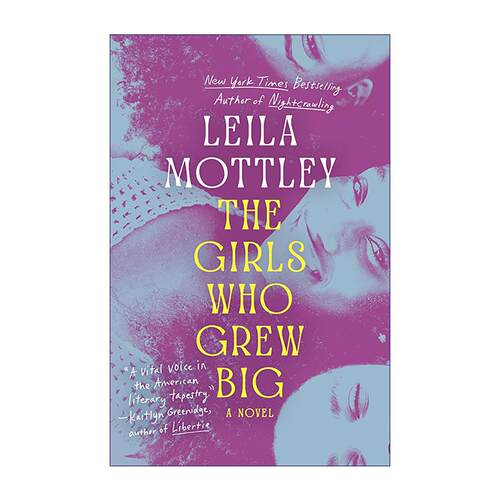 英文原版 The Girls Who Grew Big 长大的女孩们 女性互助 Nightcrawling作者Leila Mottley 英文版 进口英语原版书籍