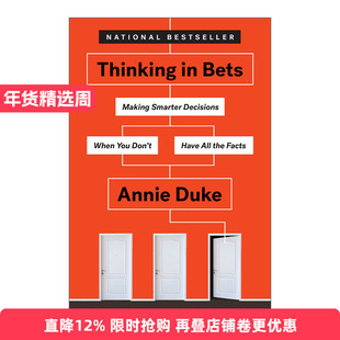 Thinking in Bets 对赌 信息不足时如何做出明智决策 精装 Annie Duke进口英文原版书籍