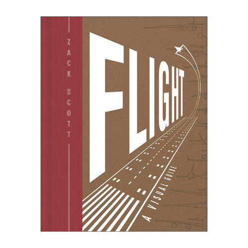 英文原版 Flight 飞机视觉史 扎克·斯科特 飞行科普百科 精装 扎克·斯科特 Zack Scott 英文版 进口英语原版书籍