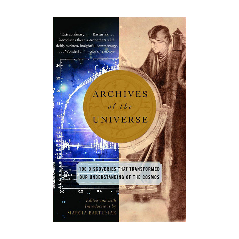 英文原版 Archives of the Universe 宇宙档案 改变我们对宇宙认识的100项发现 Marcia Bartusiak 英文版 进口英语原版书籍