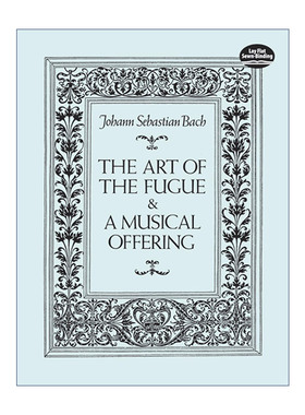 英文原版 The Art of the Fugue and A Musical Offering 赋格的艺术与音乐的奉献 Johann Sebastian Bach巴赫 进口英语原版书籍