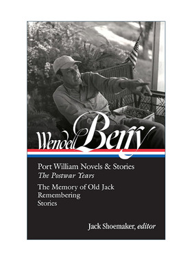 英文原版 Wendell Berry Port William Novels & Stories The Postwar Years LOA #381 温德尔·拜瑞 威廉港小说与故事集 战后岁月