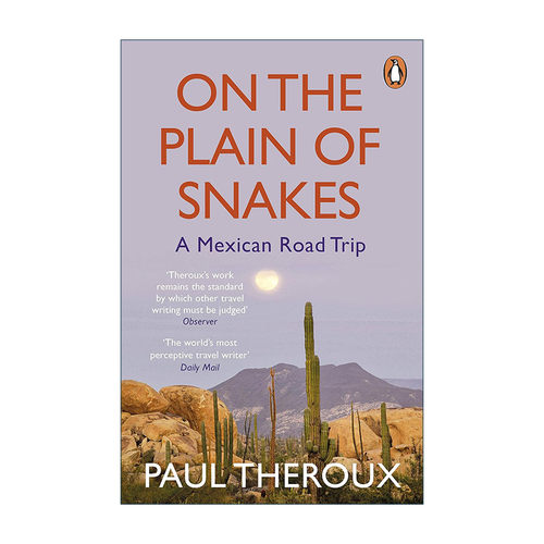 英文原版 On the Plain of Snakes 在蛇的平原上 墨西哥之旅 保罗·索鲁 英文版 进口英语原版书籍