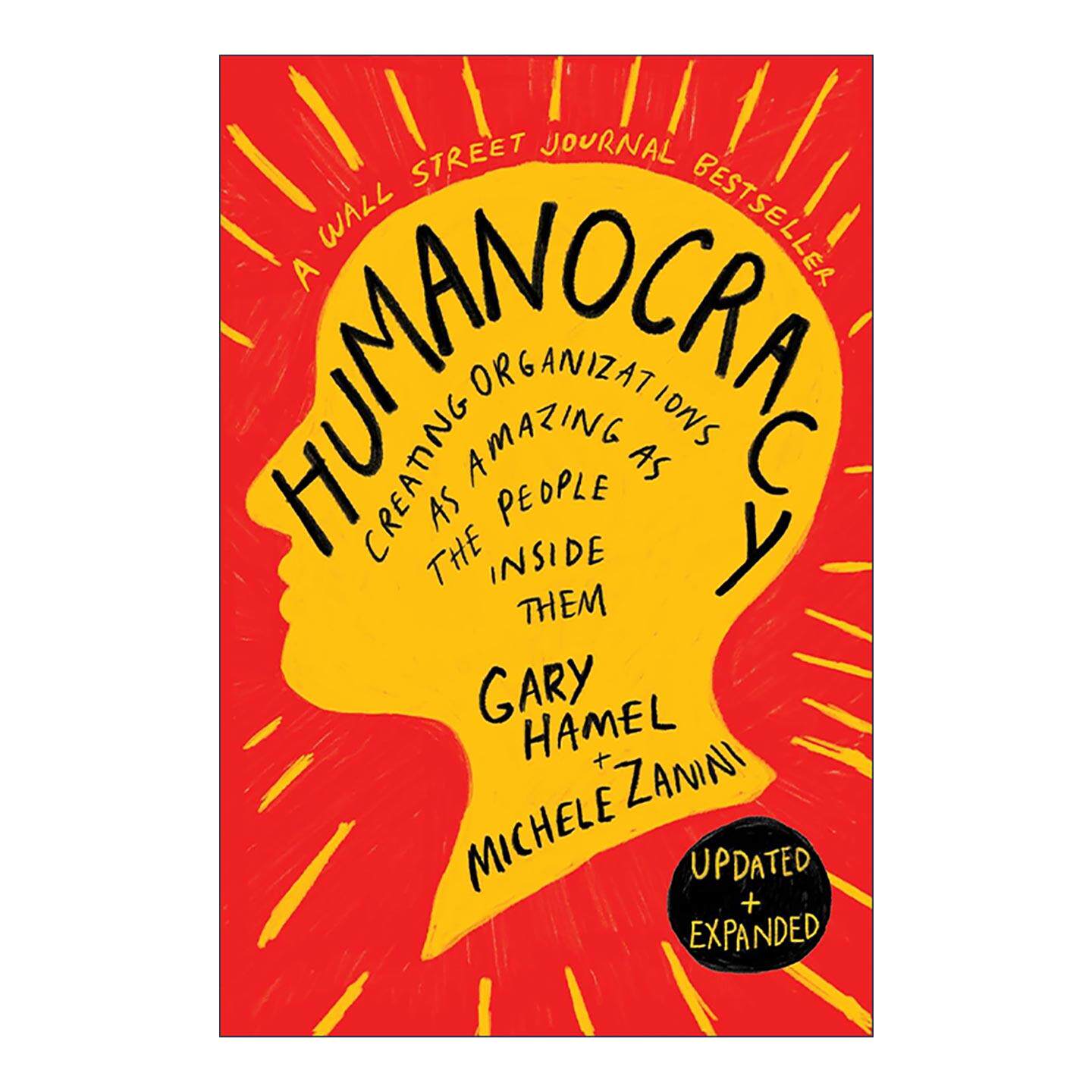 英文原版 Humanocracy 组织的未来 一个激发工作中每个人创造力的有效计划 修订更新版 哈佛商业评论 英文版 进口英语原版书籍