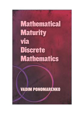 英文原版 Mathematical Maturity via Discrete Mathematics 离散数学的数学成熟度 Vadim Ponomarenko英文版 进口英语原版书籍